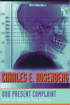 Our Present Complaint de Charles E. Rosenberg