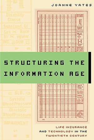 Structuring the Information Age de Joanne Yates