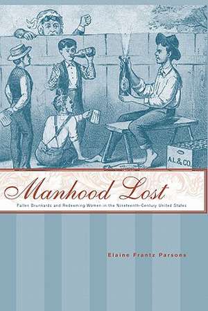 Manhood Lost de Elaine Frantz Parsons