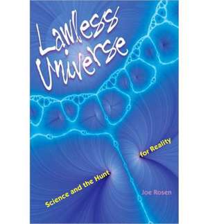 Lawless Universe – Science and the Hunt for Reality de Joe Rosen