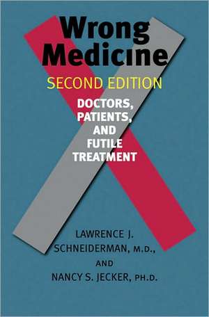 Wrong Medicine de Lawrence J Schneiderman