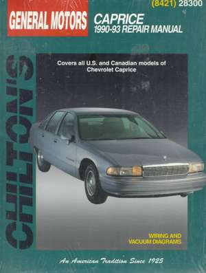 GM Caprice, 1990-93 1990-93 Repair Manual de Chilton Automotive Books