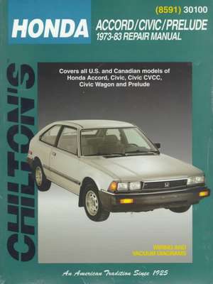 Honda Accord, Civic, and Prelude, 1973-83 de Chilton Automotive Books