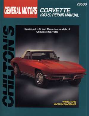 Chevrolet Corvette, 1963-82 de Chilton Automotive Books