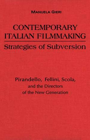 Contemporary Italian Filmmaking de Manuela Gieri