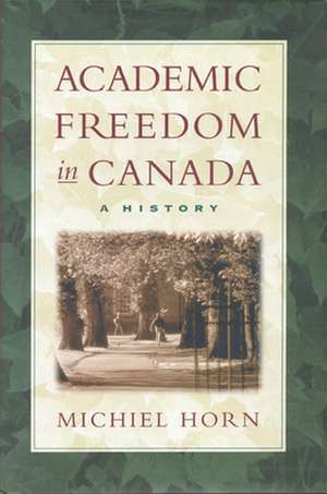 Academic Freedom in Canada A H de Michiel Horn