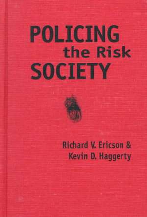 Policing the Risk Society de Richard V. Ericson