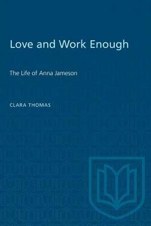 Love and Work Enough de Clara Thomas