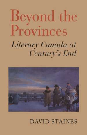 Beyond the Provinces de David Staines