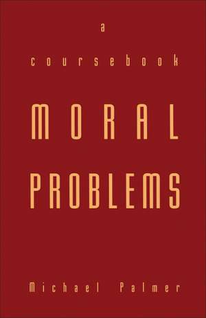 Moral Problems de Michael Palmer