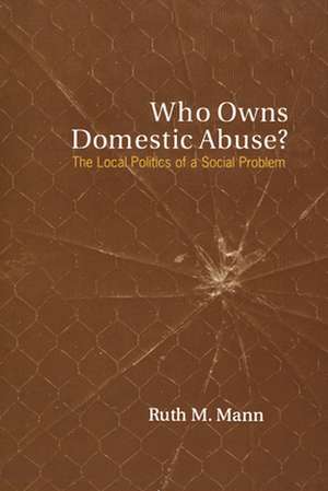 Who Owns Domestic Abuse de Ruth M. Mann