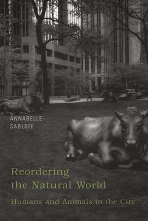 Reordering the Natural World de Annabelle Sabloff