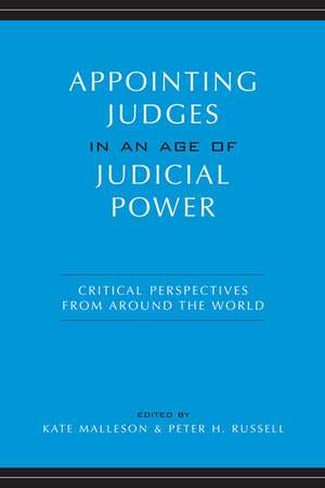 Appointing Judges in an Age of Judicial Power: Critical Perspectives from Around the World de Kate Malleson