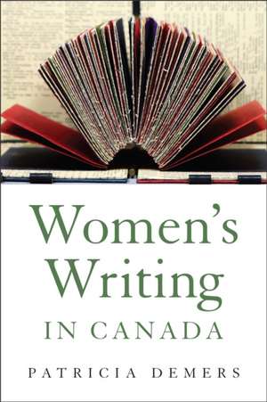 Women's Writing in Canada de Patricia DeMers