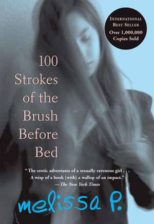 100 Strokes of the Brush Before Bed de Melissa Parente