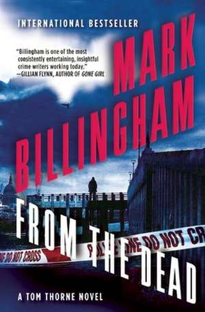 From the Dead: A Tom Thorne Novel de Mark Billingham