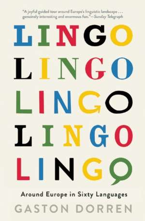 Lingo: Around Europe in Sixty Languages de Gaston Dorren