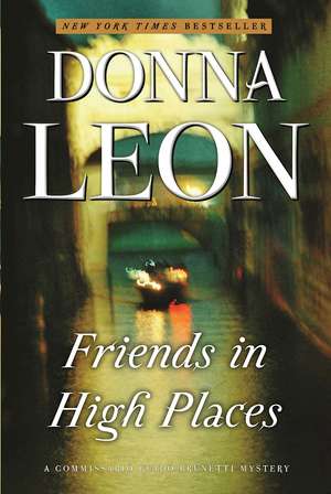 Friends in High Places de Donna Leon