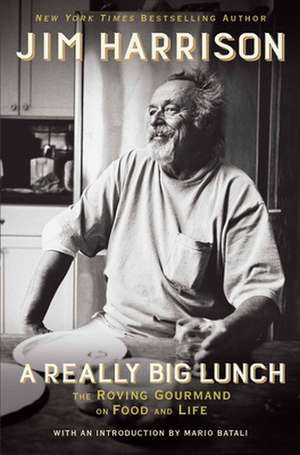 A Really Big Lunch de Jim Harrison