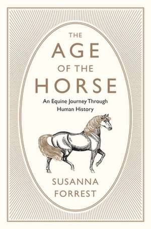 The Age of the Horse de Susanna Forrest