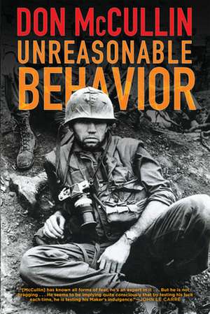 Unreasonable Behavior de Don McCullin