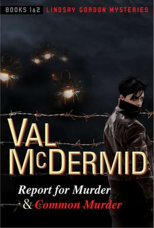 Report for Murder and Common Murder de Val McDermid