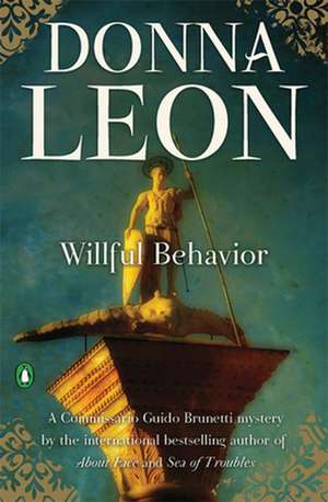 Willful Behavior de Donna Leon