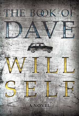 The Book of Dave de Will Self