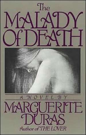 The Malady of Death de Marguerite Duras