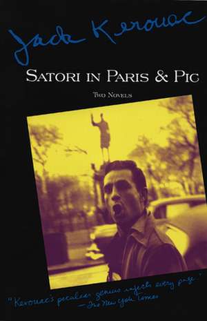 Satori in Paris and Pic de Jack Kerouac