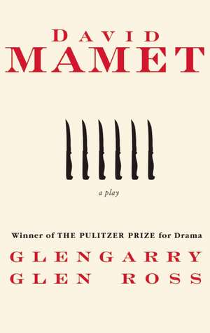 Glengarry Glen Ross de David Mamet