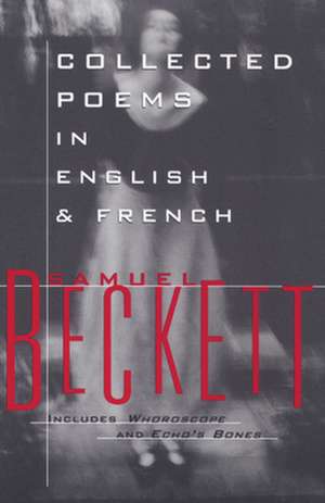 Collected Poems in English and French: An Introduction to the Buddhist Literature de Samuel Beckett