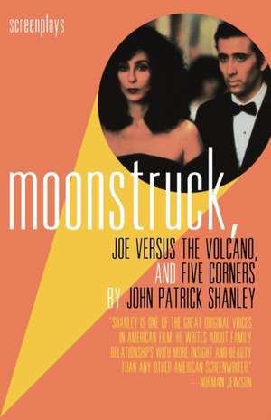 Moonstruck Joe Versus the -OSI de John Patrick Shanley