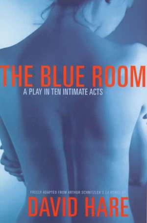 Blue Room: A Play in Ten Intimate Acts de David Hare