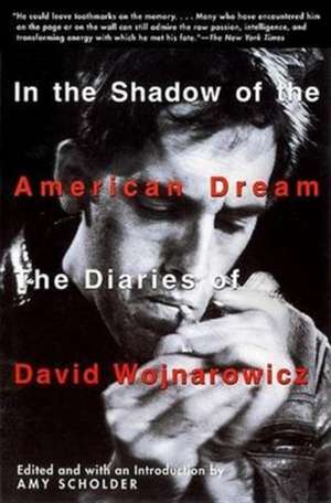 In the Shadow of the American Dream: The Diaries of David Wojnarowicz de Amy Scholder