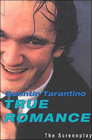 True Romance: The Screenplay de Quentin Tarantino