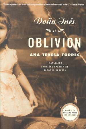 Dona Ines Vs. Oblivion: An American Rabbi and His Congregation de Ana Teresa Torres