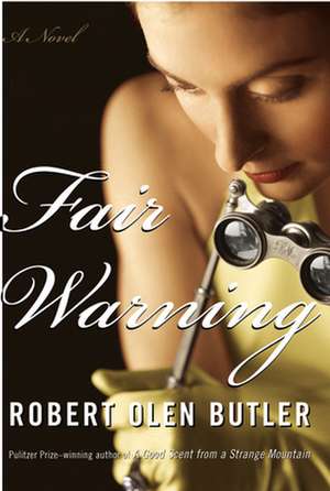 Fair Warning: A Journey Through Afghanistan de Robert Olen Butler