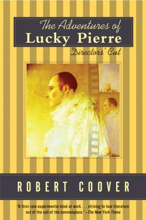 The Adventures of Lucky Pierre: Directors' Cut de Robert Coover