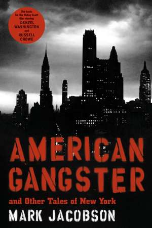 American Gangster: And Other Tales of New York de Mark Jacobson