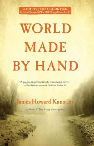 World Made by Hand de James Howard Kunstler