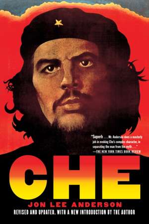 Che Guevara: A Revolutionary Life de Jon Lee Anderson