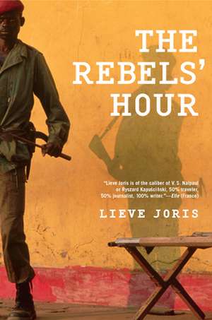 The Rebels' Hour de Lieve Joris