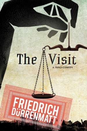 The Visit de Friedrich Durrenmatt