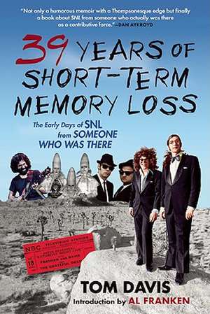 39 Years of Short-Term Memory Loss de Tom Davis