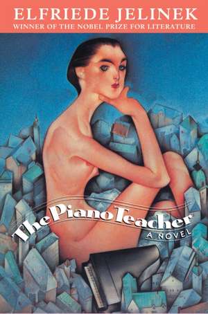 The Piano Teacher de Elfriede Jelinek