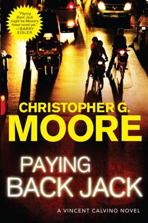 Paying Back Jack: A Vincent Calvino Novel de Christopher G. Moore