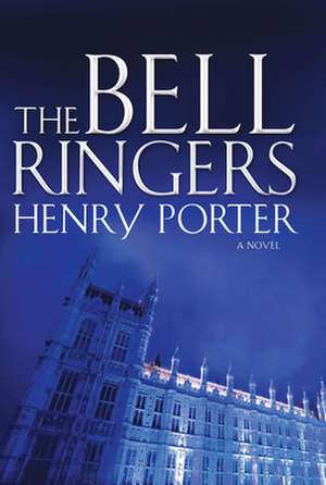 The Bell Ringers de Henry Porter