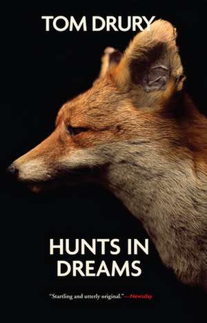 Hunts in Dreams de Tom Drury