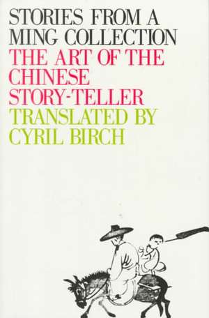 Stories from a Ming Collection: The Art of the Chinese Storyteller de Meng-Lung Feng